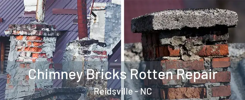  Chimney Bricks Rotten Repair Reidsville - NC