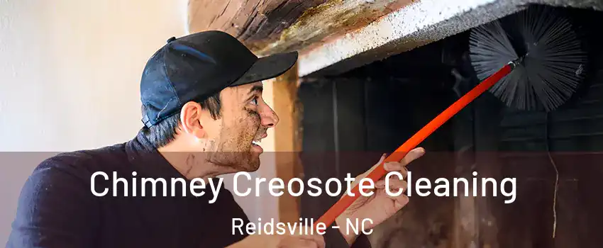  Chimney Creosote Cleaning Reidsville - NC