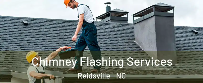  Chimney Flashing Services Reidsville - NC