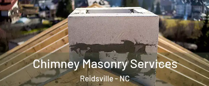  Chimney Masonry Services Reidsville - NC