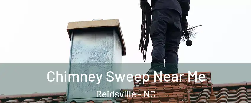  Chimney Sweep Near Me Reidsville - NC