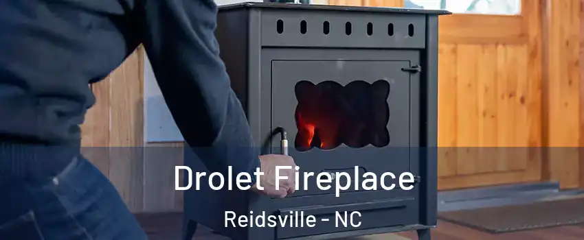  Drolet Fireplace Reidsville - NC