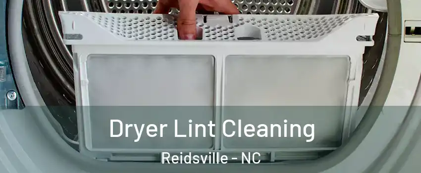  Dryer Lint Cleaning Reidsville - NC