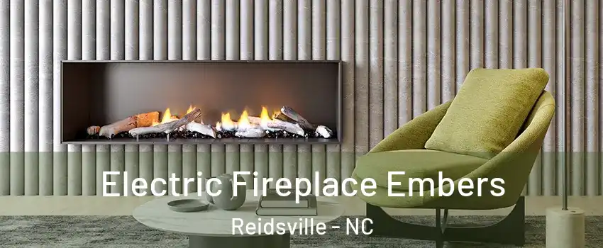  Electric Fireplace Embers Reidsville - NC