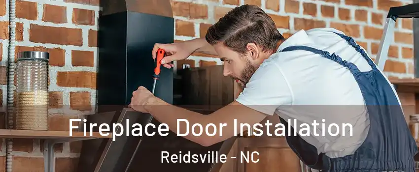  Fireplace Door Installation Reidsville - NC