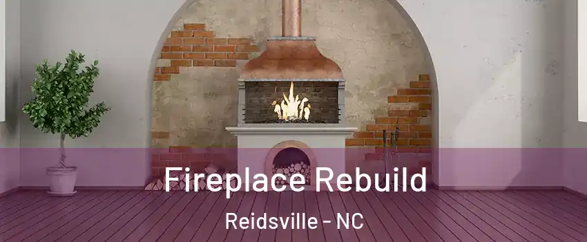  Fireplace Rebuild Reidsville - NC