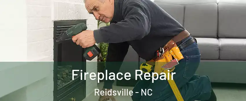  Fireplace Repair Reidsville - NC