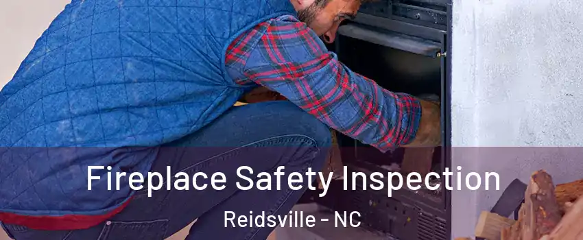 Fireplace Safety Inspection Reidsville - NC