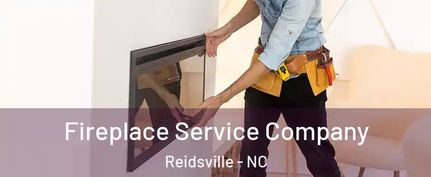  Fireplace Service Company Reidsville - NC