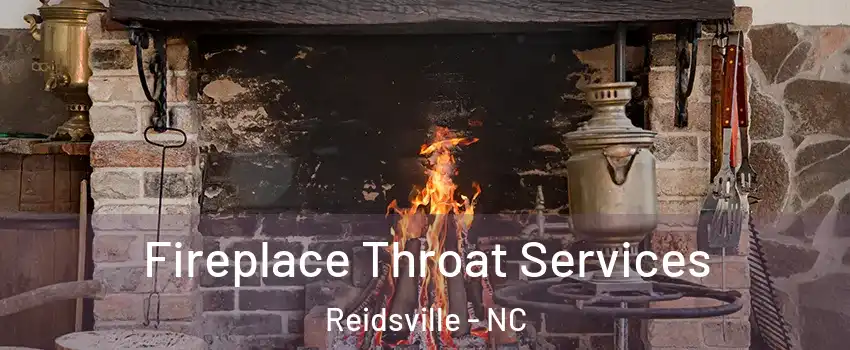  Fireplace Throat Services Reidsville - NC