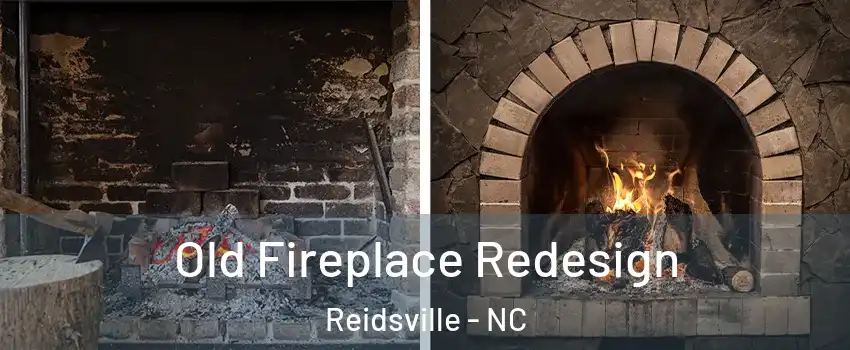  Old Fireplace Redesign Reidsville - NC