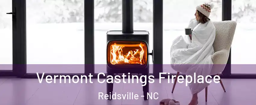  Vermont Castings Fireplace Reidsville - NC