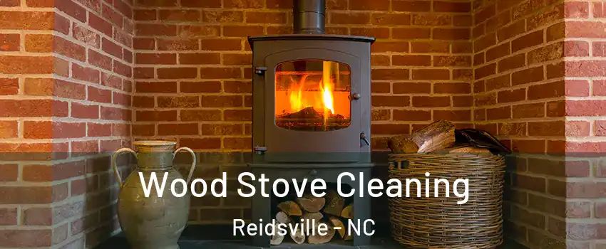  Wood Stove Cleaning Reidsville - NC